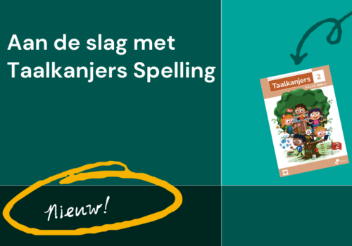 Aan de slag met Taalkanjers Spelling